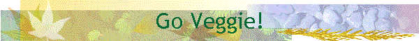 Go Veggie!